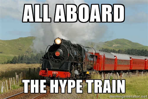 Get aboard to hype train